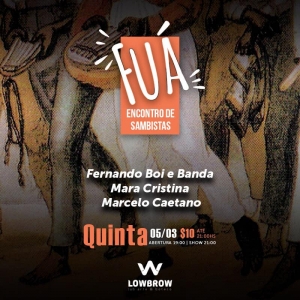 Fuá - Lowbrow - Fernando Boi, Mara Cristina e  Marcelo Caetano