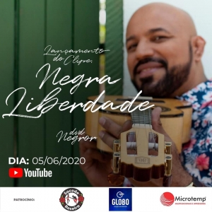 Lançamento da música "Negra liberdade" DVD Negror em  05/06/2020. 