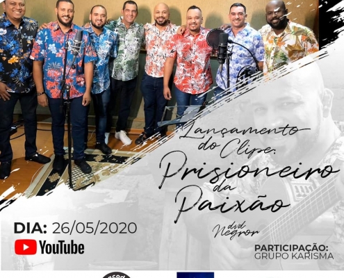 Lançamento da música "Prisioneiro da paixão" DVD Negror em 26/05/2020.
