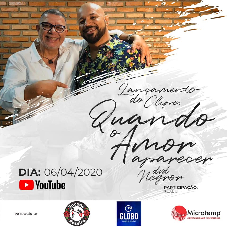 Lançamento da música "Quando o amor aparecer" do DVD Negror em 06/04/2020.