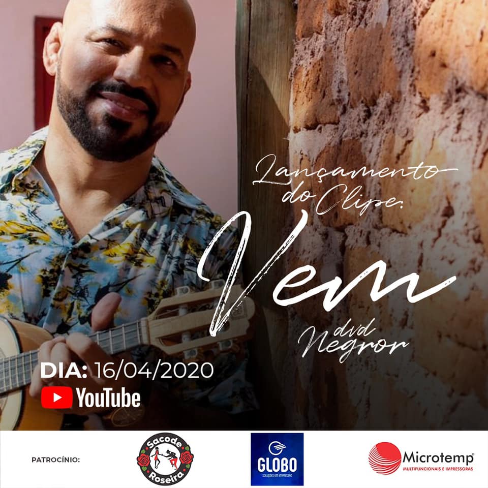 Lançamento da musica "Vem" do DVD Negror em 16/04/2020.